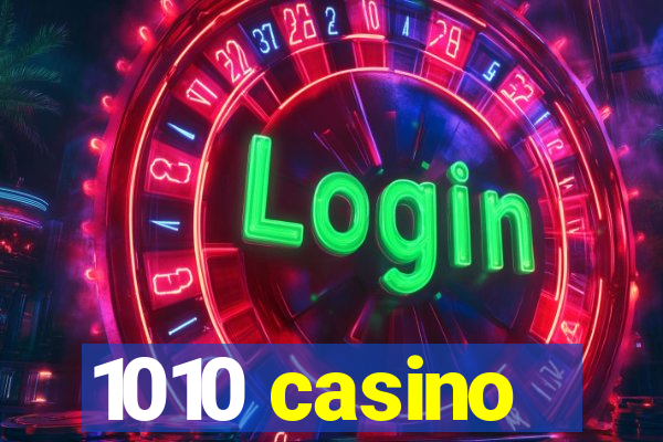 1010 casino